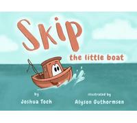 Skip the Little Boat: A Harbornook Haven Story (Harbornook Haven Boat Series)
