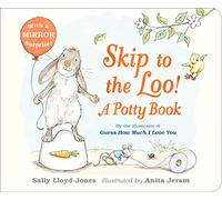 Skip to the Loo! A Potty Book