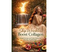 Skip Wrinkles, Boost Collagen