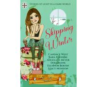 Skipping Winter: Stories of Light in a Dark World (The Mosaic Collection)