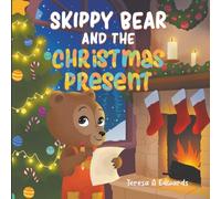 Skippy Bear And The Christmas Present (Skippy Bear Book Series)
