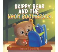 Skippy Bear And The Neon Boomerang (Skippy Bear Book Series)