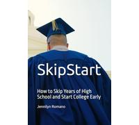SkipStart: How to Skip Years of High School and Start College Early