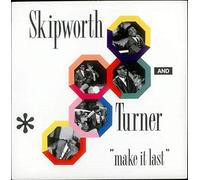 Skipworth & Turner - MAKE IT LAST 7 INCH (7" VINYL 45) UK 4TH AND BROADWAY 1989