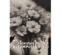 Skizzenbuch: Ich mal mir die Welt, wie sie mir gefällt!