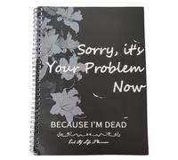 Sknrlko 1 planificador divertido para el fin de la vida con texto en inglés "Sorry Its Your Problem Now"