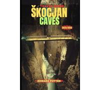 ŠKOCJAN CAVES TRAVEL GUIDE 2025/2026: Exploring Slovenia’s Subterranean Wonder: A Journey Through Nature, Culture, and Timeless Adventure