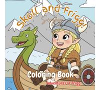 Skoll and Frigg: Adventures of Frigg: Coloring book