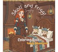 Skoll and Frigg: Family Adventures: Children's coloring book with Vikings