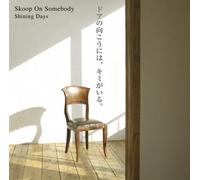 Skoop on Somebody - Shining Days [Import]