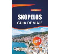 Skopelos Guía de viaje 2025: Descubre playas escondidas, atracciones icónicas y auténticas experiencias locales. Descubre los tesoros de la vida isleña de Grecia.