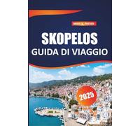 Skopelos Guida di viaggio 2025: Scopri spiagge nascoste, attrazioni iconiche ed autentiche esperienze locali. Scopri i tesori della vita insulare della Grecia.