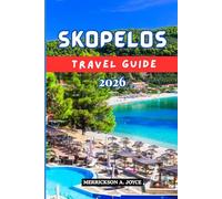 SKOPELOS TRAVEL GUIDE 2026: Explore Crystal Waters Ancient Trails Local Eats and Must-See Spots for a Perfect Skopelos Journey