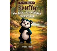Skuffy: The Bear They Couldn't Understand