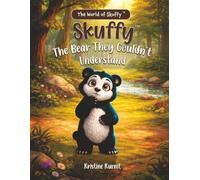Skuffy: The Bear They Couldn't Understand
