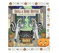 Skull & Bone Besties: A spooky cute coloring book