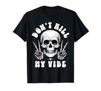 Skull Don't Kill My Vibe Camiseta