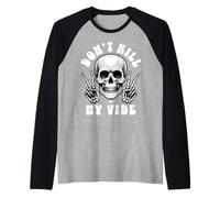 Skull Don't Kill My Vibe Camiseta Manga Raglan