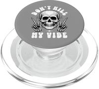 Skull Don't Kill My Vibe PopSockets PopGrip para MagSafe