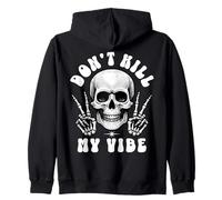 Skull Don't Kill My Vibe Sudadera con Capucha