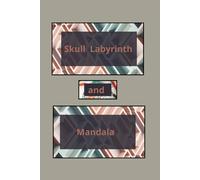 Skull Labyrinth and Mandala: Coloring Book