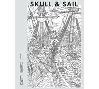 Skull & Sail: A Pirate Coloring Book for Adults