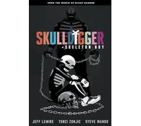 Skulldigger and Skeleton Boy: From the World of Black Hammer Volume 1