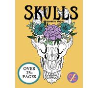 Skulls- A Coloring Book: Unique and Intricate Skull Designs to Color