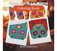 Skulls - Dia de Los Muertos: Coloring Book