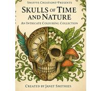 Skulls of Time and Nature: An Intricate Colouring Collection