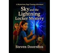 SKY and the Lightning Locker Mystery: A Mysterious, Page-Turning Adventure