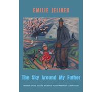 Sky Around My Father: Winner of the Mslexia Women's Poetry Pamphlet Competition: 3