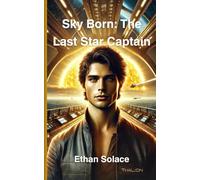 Sky Born: The Last Star Captain