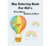 Sky Coloring Book for Kids Stars, Moon, Rockets & More!