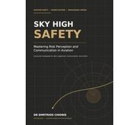 SKY HIGH SAFETY: Mastering Risk Perception and Communication in Aviation