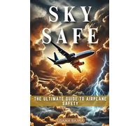 Sky Safe: The Ultimate Guide to Airplane Safety