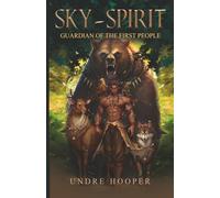 Sky-Spirit: Guardian of the First People (F.A.F.O. Agency)