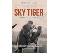 Sky Tiger: The story of Sailor Malan
