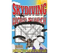 Skydiving Word Search: Easy To Read Print With 50+ Puzzles About Skydidving, Free Falling, Parachuting, And More | 6x9 inch, 110 pages | Gift For Holidays, Vacations, and Spare Time