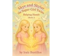 Skye and Skylar the Super-Girl Twins: Helping Hands