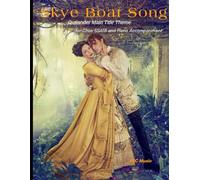 Skye Boat Song: Outlander Main Title Theme - for Choir SSATB and Piano Accompaniment (Choral Works)