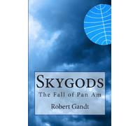 Skygods: The Fall of Pan Am