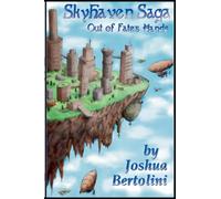 Skyhaven Saga: Out of Fate's Hands: 3