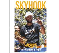 Skyhook #34: Golden State Warriors: un viaje de ida y vuelta (Colección Skyhook Magazine)