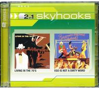 Skyhooks - Living In The 70'S/Ego Is Not A Dirty Word (2 In 1