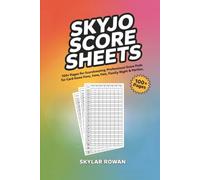SKYJO Score Sheets: 100+ Pages for Scorekeeping, Professional Score Pads for Card Game Fans, Travel Games, Family Game Night & Parties