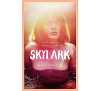 Skylark: THE COMPELLING NOVEL OF LOVE, BETRAYAL AND CHANGING THE WORLD