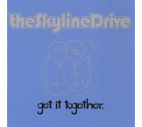 Skyline Drive - Get It Together