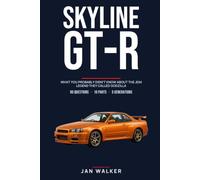 Skyline GT-R Trivia & Fun Facts: What You Probably Didn't Know About the JDM Legend They Called Godzilla (Trivia & Fun Facts: Cars & Trucks)