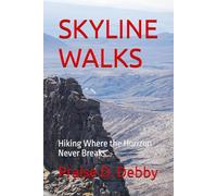 SKYLINE WALKS: Hiking Where the Horizon Never Breaks